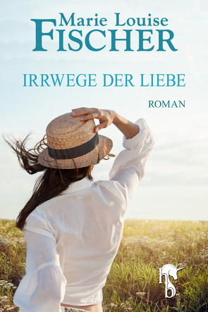 Irrwege der Liebe von Fischer,  Marie Louise