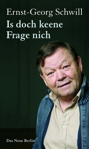 Is doch keene Frage nich von Schwill,  Ernst-Georg