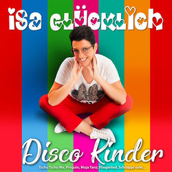 Isa Glücklich: Disco Kinder von Glücklich,  Isa