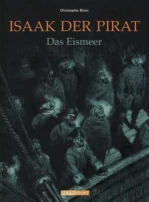 Isaak der Pirat / Isaak der Pirat 2 – Das Eismeer von Blain,  Christophe, Wilksen,  Kai