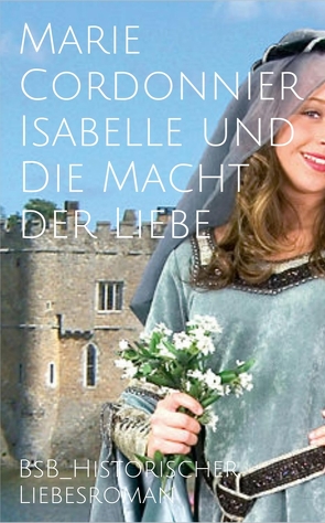 Isabelle und Die Macht der Liebe von Cordonnier,  Marie