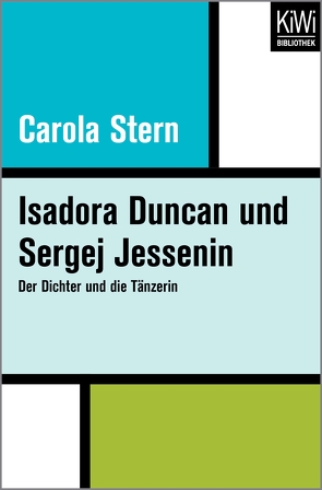 Isadora Duncan und Sergej Jessenin von Stern,  Carola