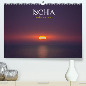 Ischia – Isola verde (Premium, hochwertiger DIN A2 Wandkalender 2023, Kunstdruck in Hochglanz) von Pöder,  Gert