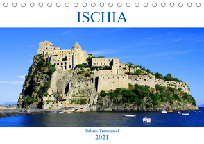 Ischia – Italiens Trauminsel (Tischkalender 2021 DIN A5 quer) von Schneider,  Peter