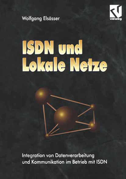 ISDN und Lokale Netze von Elsässer,  Wolfgang