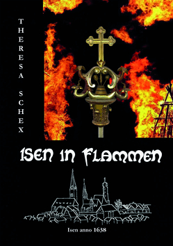 Isen in Flammen von Schex,  Theresa