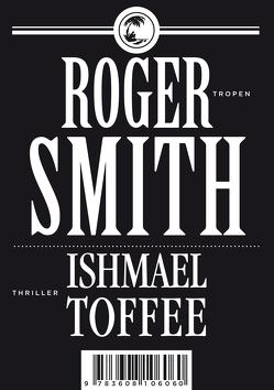 Ishmael Toffee von Salitter,  Simone, Smith,  Roger
