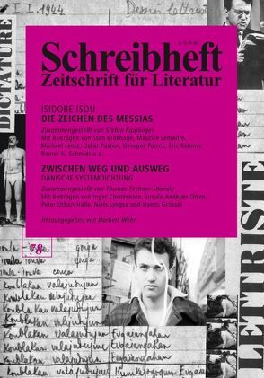 SCHREIBHEFT 78: Isidore Isou: Die Zeichen des Messias / Zwischen Weg und Ausweg: Dänische Systemdichtung von Andkjaer Olsen,  Ursula, Brakhage,  Stan, Fechner-Smarsly,  Thomas, Groessel,  Hanns, Isou,  Isidore, Lentz,  Michael, Lyngso,  Niels, Pastior,  Oskar, Ripplinger,  Stefan, Schmidt,  Rainer G, Urban-Halle,  Peter, Wehr,  Norbert