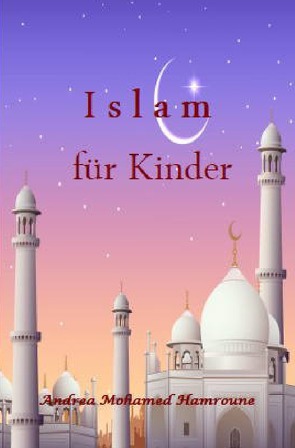 Islam für Kinder von Hamroune,  Andrea