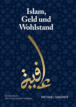 Islam, Geld und Wohlstand von Gaßner,  Michael