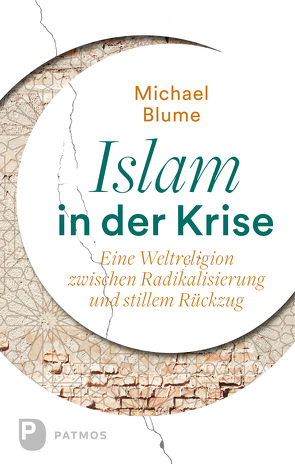 Islam in der Krise von Blume,  Dr. Michael