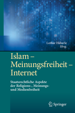 Islam – Meinungsfreiheit – Internet von Häberle,  Lothar