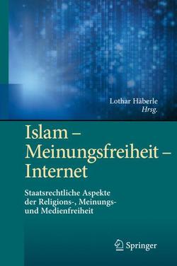 Islam – Meinungsfreiheit – Internet von Häberle,  Lothar