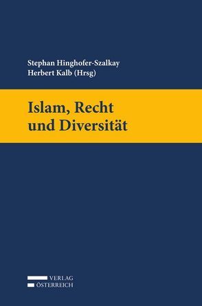 Islam, Recht und Diversität von Hinghofer-Szalkay,  Stephan, Kalb,  Herbert