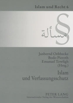 Islam und Verfassungsschutz von Oebbecke,  Janbernd, Pieroth,  Bodo, Towfigh,  Emanuel