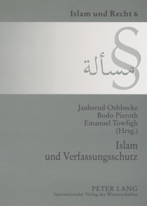 Islam und Verfassungsschutz von Oebbecke,  Janbernd, Pieroth,  Bodo, Towfigh,  Emanuel