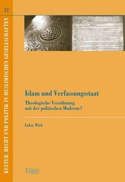 Islam und Verfassungsstaat von Wick,  Lukas