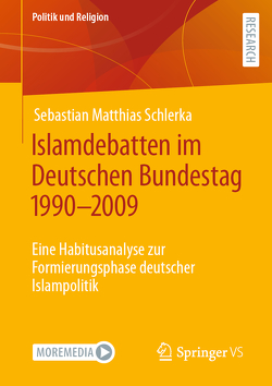 Islamdebatten im Deutschen Bundestag 1990–2009 von Schlerka,  Sebastian Matthias