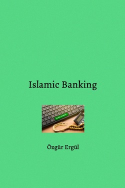 Islamic Banking von Ergül,  Özgür