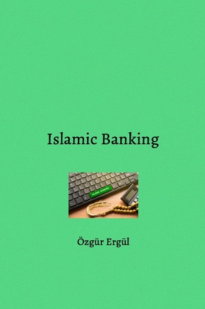 Islamic Banking von Ergül,  Özgür