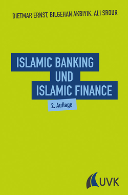 Islamic Banking und Islamic Finance von Akbiyik,  Bilgehan, Ernst,  Dietmar, Srour,  Ali