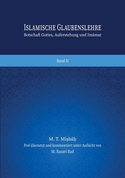 Islamische Glaubenslehre Band 2 von Yazdi,  M. Taqi