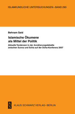 Islamische Ökumene als Mittel der Politik von Said,  Behnam