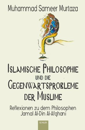 Islamische Philosophie und die Gegenwartsprobleme der Muslime von Murtaza,  Muhammad Sameer