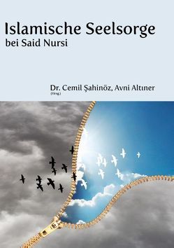 Islamische Seelsorge bei Said Nursi von Altıner,  Avni, Sahinöz,  Cemil