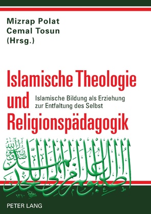 Islamische Theologie und Religionspädagogik von Polat,  Mizrap, Tosun,  Cemal