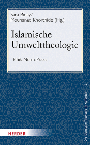 Islamische Umwelttheologie von Khorchide,  Mouhanad