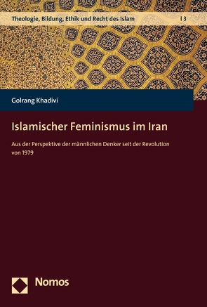 Islamischer Feminismus im Iran von Khadivi,  Golrang