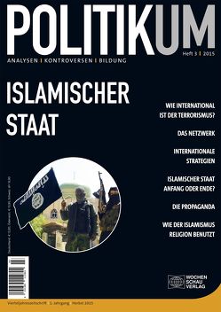 Islamischer Staat von Achour,  Sabine, Bieling,  Hans-Jürgen, Fakoussa,  Dina, Hajji,  Rahim, Härrle,  Peter, Hirschmann,  Kai, Kirchner,  Magdalena, Maaßen,  Hans-Georg, Matlé,  Aylin, Middelbeck-Varwick,  Anja, Möller,  Almut, Riecke,  Henning, Rosiny,  Stephan, Sköries,  Robin, Sons,  Sebastian, Varwick,  Johannes