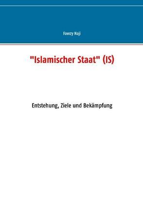 „Islamischer Staat“ (IS) von Naji,  Fawzy