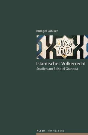 Islamisches Völkerrecht von Lohlker,  Rüdiger