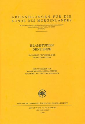 Islamstudien ohne Ende von Brunner,  Rainer, Gronke,  Monika, Laut,  Jens P, Rebstock,  Ulrich