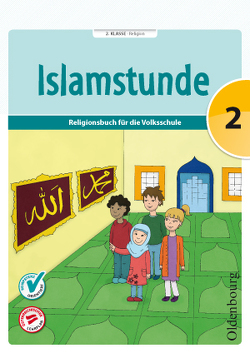 Islamstunde 2 von Ausweger,  Claudia, Hamed,  Hanna, Mesanovic,  Mevlida, Shakir,  Amena, Topalovic,  Said, Tuhcic,  Aida, Yurtseven,  Ebru