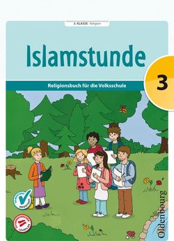 Islamstunde 3 von Ausweger,  Claudia, Hamed,  Hanna, Mesanovic,  Mevlida, Shakir,  Amena, Topalovic,  Said, Tuhcic,  Aida, Yurtseven,  Ebru