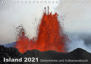 Island 2021 Gletschereis und Vulkanausbruch (Tischkalender 2021 DIN A5 quer) von Grühn-Stauber,  Kirstin