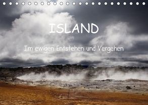 Island- Im ewigen Entstehen und Vergehen (Tischkalender 2018 DIN A5 quer) von Bühn,  Marlis