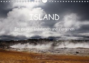 Island- Im ewigen Entstehen und Vergehen (Wandkalender 2018 DIN A4 quer) von Bühn,  Marlis