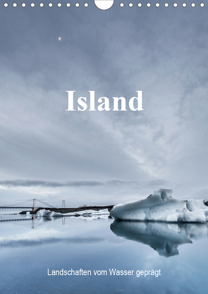 Island – Landschaften vom Wasser geprägt (Wandkalender 2021 DIN A4 hoch) von Sulima,  Dirk