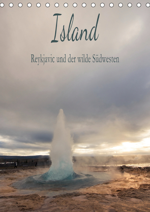 Island – Reykjavic und der wilde Südwesten (Tischkalender 2021 DIN A5 hoch) von und Philipp Kellmann,  Stefanie