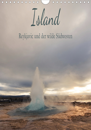 Island – Reykjavic und der wilde Südwesten (Wandkalender 2020 DIN A4 hoch) von und Philipp Kellmann,  Stefanie