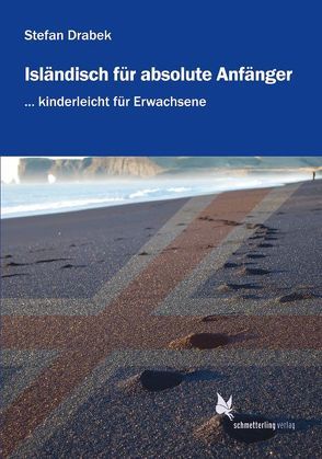 Isländisch für absolute Anfänger (Lehrbuch) von Drabek,  Stefan