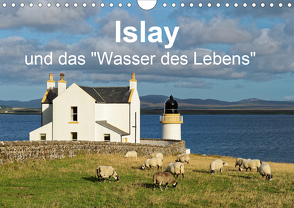 Islay und das „Wasser des Lebens“ (Wandkalender 2021 DIN A4 quer) von Orth,  Egid