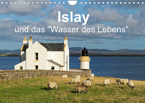 Islay und das „Wasser des Lebens“ (Wandkalender 2022 DIN A4 quer) von Orth,  Egid