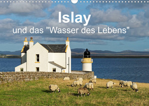 Islay und das „Wasser des Lebens“ (Wandkalender 2023 DIN A3 quer) von Orth,  Egid