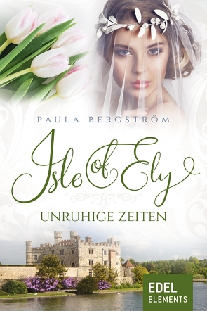 Isle of Ely – Unruhige Zeiten von Bergström,  Paula