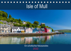 Isle of Mull – Ein schottisches Naturparadies (Tischkalender 2022 DIN A5 quer) von Webeler,  Janita